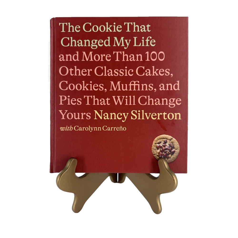 The Cookie That Changed My Life: And More Than 100 Other Classic Cakes, Cookies,